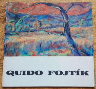 Quido Fojtík / Obrazy a kresby z let 1972-76 / Katalog Výstavy