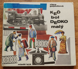 Keď bol dedko malý / Edícia Delfín