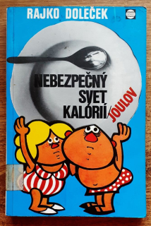 Nebezpečný svet kalórií / joulov