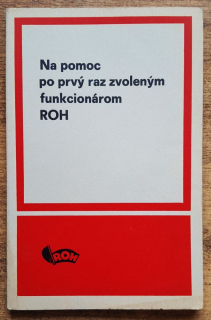 Na pomoc po prvý raz zvoleným funkcionárom ROH
