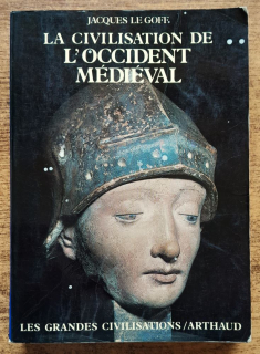 La Civilisation de ľ Occident médiéval / Les grandes civilisations - arthaud