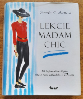 Lekcie madam Chic / 20 tajomstiev, ktoré som odhalila v Paríži