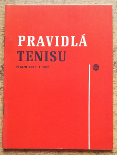 Pravidlá tenisu / Platné od 1.1.1982 / Edícia Pravidlá