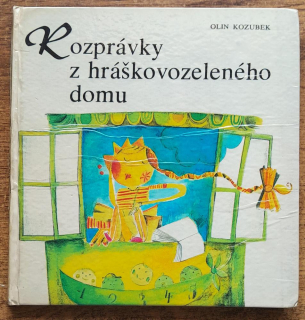 Rozprávky z hráškovozeleného domu / Pre čitateľov od 6 rokov