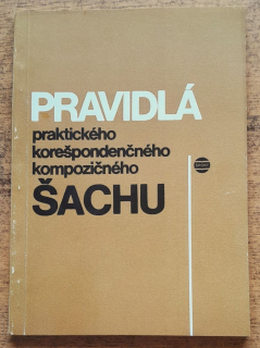 Pravidlá praktického korešpondenčného kompozičného šachu / Platné od 1.1.1986 / Edícia Pravidlá