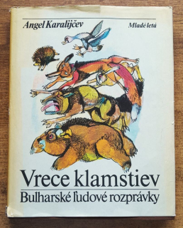 Vrece klamstiev / Bulharské ľudové rozprávky / Edícia Z rozprávky do rozprávky