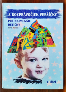 Z rozprávočiek veršíčky pre najmenšie detičky / 1. diel