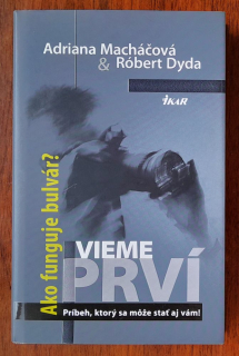 Ako funguje bulvár? / Vieme prví / Príbeh, ktorý sa môže stať aj vám