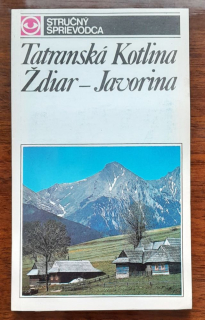 Tatranská Kotlina / Ždiar - Javorina / Stručný sprievodca + mapa