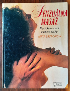 Senzuálna masáž / Praktická príručka o umení dotyku