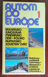 Autom po Európe 1 + mapa / Bulharsko / Juhoslávia / Maďarsko / NDR / Poľsko / Rumunsko / Sovietsky zväz (autoatlas)