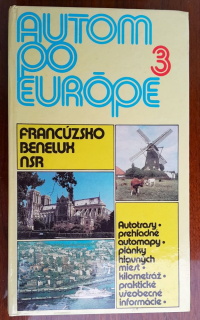 Autom po Európe 3 / Francúzsko / Benelux / NSR (autoatlas) BEZ mapy