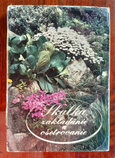 Skalka, zakladanie a ošetrovanie / Rastlinná výroba / Edícia Knižnica záhradkára