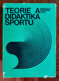 Teorie a didaktika sportu / Edice Učebnice pro vysoké školy