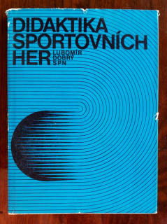 Didaktika sportovních her / Edice Učebnice pro vysoké školy