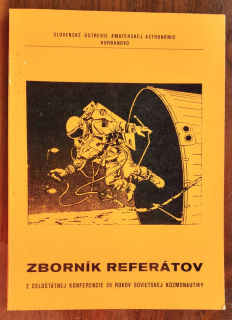 Zborník referátov z celoštátnej konferencie 20 rokov sovietskej kozmonautiky poriadanej pri príležitosti 60. výročia VOSR