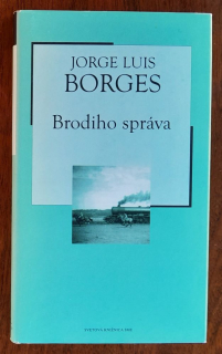 Brodiho správa / Svetová knižnica SME 20. storočie - zväzok č. 9