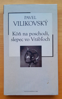 Kôň na poschodí, slepec vo Vrábľoch / Prvá veta spánku / Svetová knižnica SME 20. storočie - zväzok č. 39