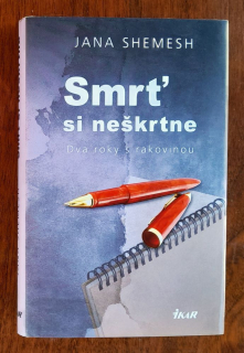 Smrť si neškrtne / Dva roky s rakovinou