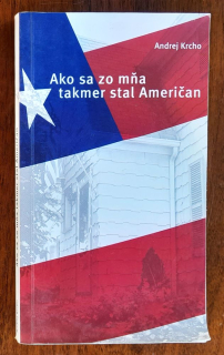 Ako sa zo mňa takmer stal Američan