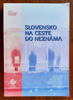Slovensko na ceste do neznáma / Edícia Slovensko v pohybe