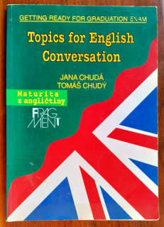 Topics for English / Conversation / Maturita z angličtiny