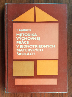 Metodika výchovnej práce v jednotriednych materských školách / Metodická a odborná literatúra