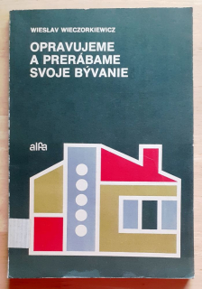 Opravujeme a prerábame svoje bývanie