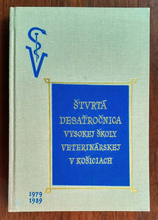 Štvrtá desaťročnica vysokej školy veterinárskej v Košiciach - 1979 - 1989