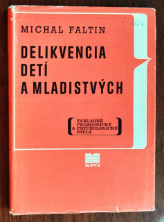 Delikvencia detí a mladistvých / Základné pedagogické a psychologické diela