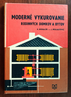 Moderné vykurovanie rodinných domkov a bytov / Edícia Stavebníckej literatúry