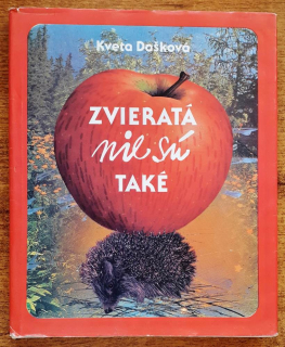 Zvieratá nie sú také