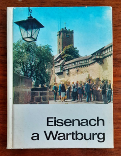 Eisenach a Wartburg