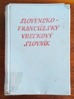 Slovensko-francúzsky vreckový slovník / Dictionare portatif slovaque-francais