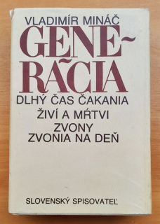 Generácia: Dlhý čas čakania / Živí a mŕtvi / Zvony zvonia na deň