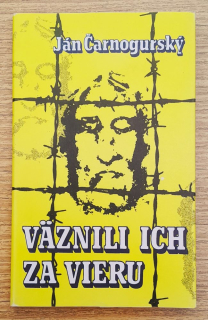 Väznili ich za vieru
