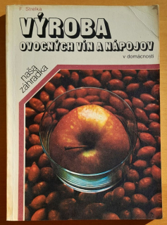 Výroba ovocných vín a nápojov v domácnosti / Naša záhradka / Edícia Rastlinná výroba