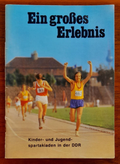 Ein grosses Erlebnis / Kinder ung Jugend spartakiaden in der DDR