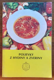 Polievky z hydiny a zveriny / Správna výživa v slovenskej kuchyni