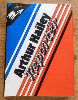 Reportér / Edícia Triumf / A. Hailey