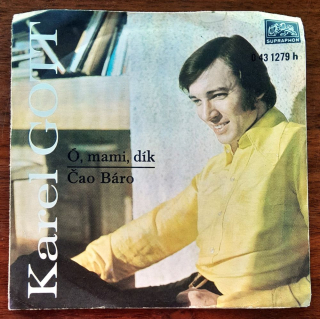 Karel Gott - Ó, mami, dík, Čao Báro