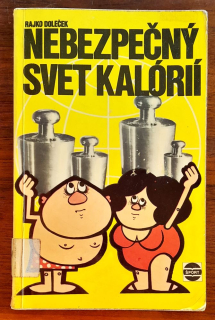 Nebezpečný svet kalórií