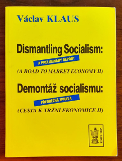 Demontáž socialismu - Cesta k tržní ekonomice II. / Dismantling Socialism - A road to market economy  II.