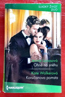 Ohně na sněhu - Jennie Lucasová / Korsičanova pomsta - Kate Walkerová