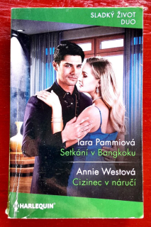 Setkání v Bangkoku - Tara Pammiová / Cizinec v náručí - Annie Westová