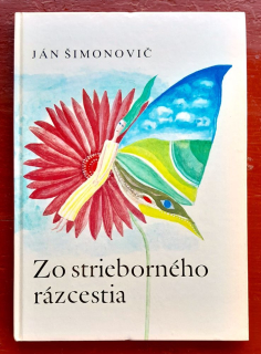 Zo strieborného rázcestia / Pre čitateľov od 9 rokov