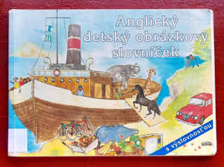 Anglický detský obrázkový slovníček s výslovnosťou / Edícia prekladových slovníkov