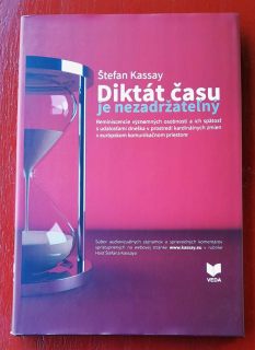 Diktát času je nezadržateľný / Štefan Kassay / Náklad 500 ks