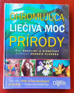 Ohromujúca liečivá moc prírody / Kniha je v pôvodnej fólii