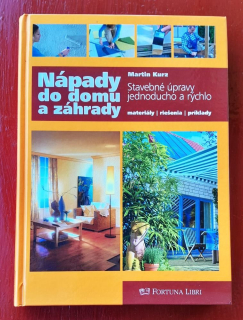 Nápady do domu a záhrady / Materiály - riešenia - príklady / Stavebné úpravy jednoducho a rýchlo